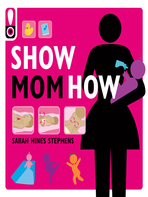 Title details for Show Mom How by Sarah Hines Stephens - Available